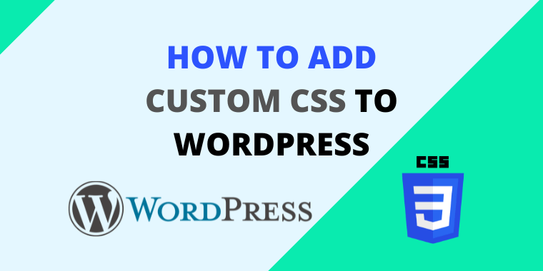 How to Add Custom CSS to WordPress (4 Methods)
